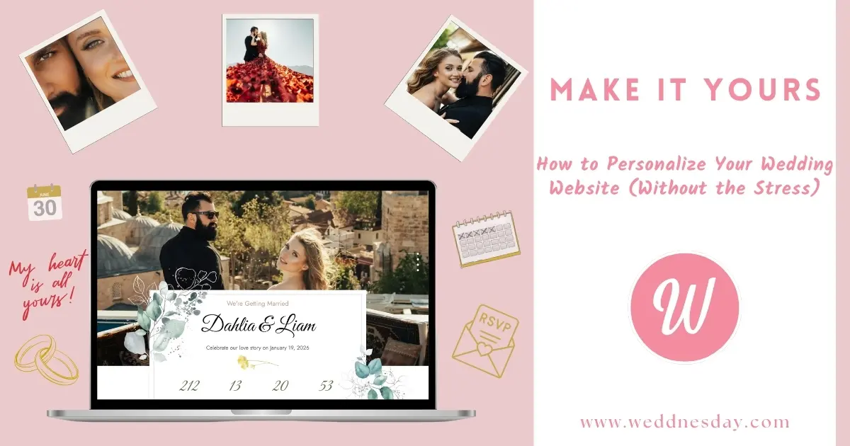Make It Yours: How to Personalize Your Wedding Website (Without Getting Overwhelmed)