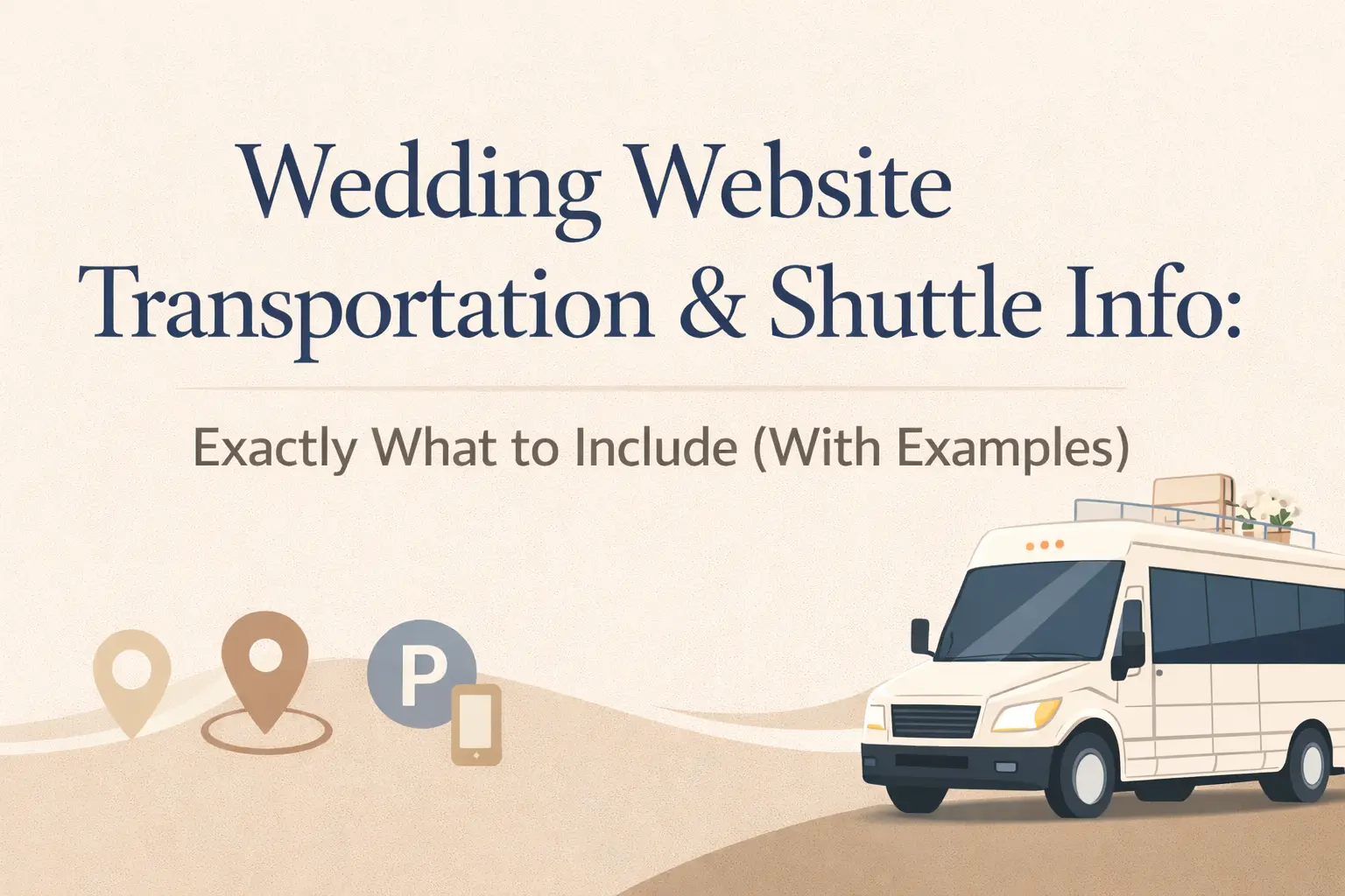 Wedding Website Transportation & Shuttle Info: Exactly What to Include (With Examples)