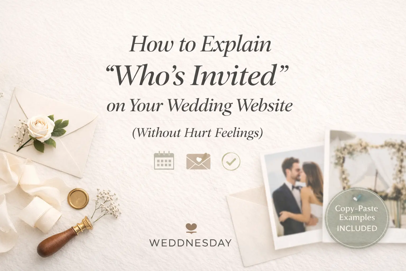 How to Explain “Who’s Invited” on Your Wedding Website (Without Hurt Feelings)