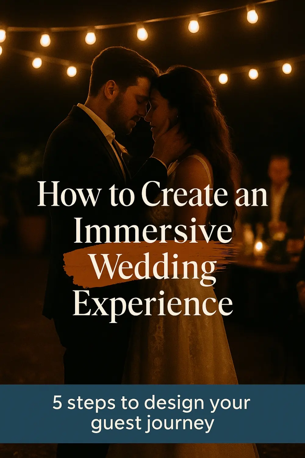 Pinterest Pin — 5 Steps to Craft a Wedding Guest Journey